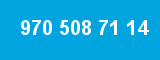 970 508 71 14